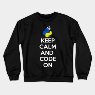 Keep Calm And Code on Crewneck Sweatshirt